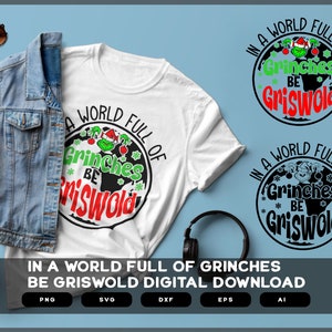 In a World Full of Grinch svg | In a World svg | Griswold svg | Griswold | Grisworld png | Griswold eps