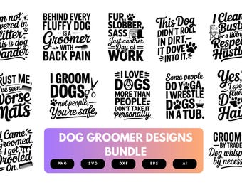 Dog Groomer SVG Bundle | Funny Pet Grooming Clipart, Salon Quotes Cut Files for Cricut & Sublimation