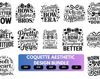 Coquette Aesthetic SVG Bundle | Coquette Quotes, Girly Bow Cut Files for Cricut, Silhouette & Sublimation