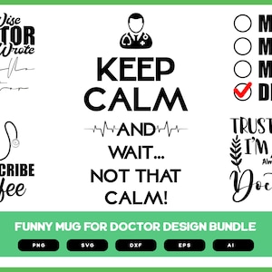 Funny Mug for Doctor Design Bundle  | Funny Mug for Doctor SVG | Doctor | Doctor SVG | Doctor PNG | Funny Doctor Sayings