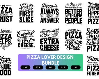 Pizza Lover SVG Bundle | Pizza Quotes, Food Lover Cut Files for Cricut, Silhouette & Sublimation