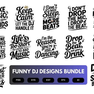 Funny DJ SVG Bundle | Hilarious Music and Party Quote Designs, DJ Clipart Cut Files for Cricut & Sublimation