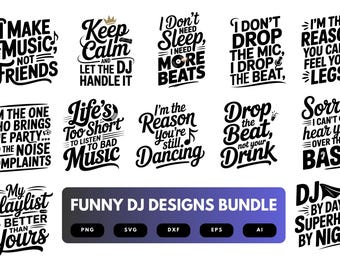Funny DJ SVG Bundle | Hilarious Music and Party Quote Designs, DJ Clipart Cut Files for Cricut & Sublimation