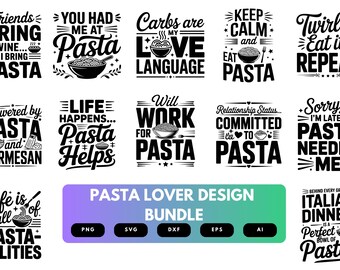Pasta Lover SVG Bundle | Pasta Quotes, Italian Food Cut Files for Cricut, Silhouette & Sublimation