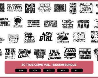 30 True Crime Design Bundle | True Crime Shirt |  True Crime SVG |  True Crime Gift |  True Crime Sticker |  True Crime Tumbler