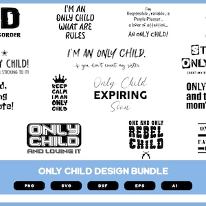 Only Child Design Bundle | Only Child Quotes | Only Child Shirt | Only Child SVG | Only Child PNG | Only Child Shirt POD