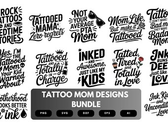 Tattoo Mom SVG Bundle | Inked Mom Quotes, Tattoo , Body Art Cut Files for Cricut & Sublimation