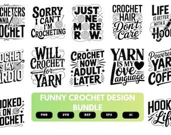 Funny Crochet SVG Bundle | Crochet Quotes, Yarn Lover Cut Files for Cricut, Silhouette & Sublimation