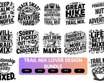 Trail Mix Lover SVG Bundle | Trail Mix Quotes, Snack Lover Cut Files for Cricut, Silhouette & Sublimation