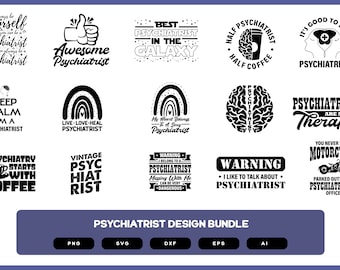 May include: A set of 12 black and white digital designs featuring text and illustrations related to the profession of psychiatrist. The designs include phrases like "Best Psychiatrist in the Galaxy", "Psychiatrist are my Therapy", and "Warning: I belong to a Psychiatrist".