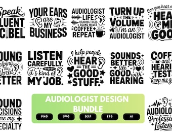 Audiologist SVG Bundle | Audiology Quotes, Hearing Healthcare Cut Files for Cricut, Silhouette & Sublimation
