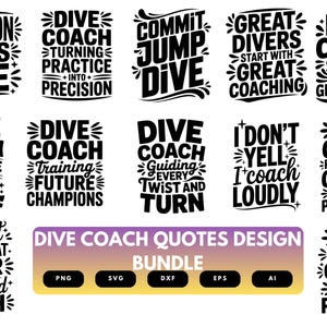 Può includere: Una raccolta di citazioni di allenatori di immersioni in bianco e nero in un pacchetto. Le citazioni includono frasi come "Precision Focus Dive", "Commit Jump Dive" e "Eat Sleep Coach Dive Repeat". Il pacchetto include formati di file PNG, SVG, DXF, EPS e AI.
