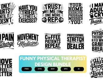 Funny Physical Therapist SVG Bundle | Physical Therapy Quotes, PT Cut Files for Cricut, Silhouette & Sublimation