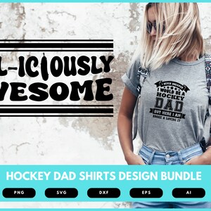 May include: A digital design bundle of two hockey dad t-shirt designs. The first design features the text "Dill-iciously Awesome" in a bold, black font. The second design features the text "I never dreamed I would be a hockey dad, but here I am,  brok & loving it." in a black font. The designs are shown on a gray t-shirt worn by a person.
