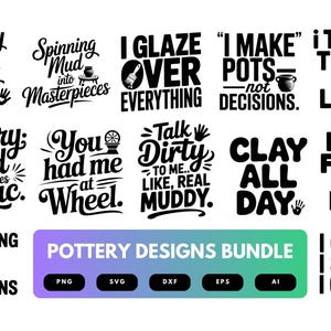 Op de afbeelding: Een verzameling zwart-witte ontwerpen met een keramiekthema met zinnen als "Muddy Hands, Happy Heart" en "I Glaze Over Everything". Bevat een "Pottery Designs Bundle" afbeelding met bestandstype-iconen.
