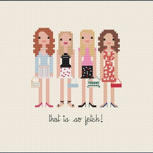 May include: Four pixel art figures of women in different outfits and holding purses. The text "That is so fetch!" is below the figures.