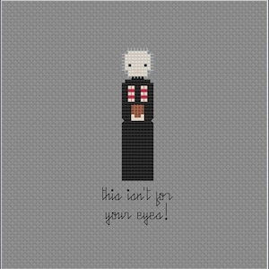May include: A pixel art cross-stitch pattern of a character with a white face, black hair, and a black robe holding a brown object. The text "This isn't for your eyes!" is below the character.