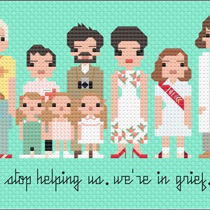 May include: A cross-stitch pattern of a family of nine people, including a man with a mustache, a woman with a flower dress, and three children. The text "stop helping us. we're in grief." is at the bottom of the image.