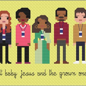 May include: Cross-stitch art featuring seven pixelated figures with varying skin tones and attire, each wearing a lanyard. The figures stand against a yellow background, with the text "sweet baby jesus and the grown one too" below.