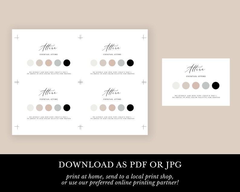 May include: Printable wedding attire card with a color palette for guests to follow. The card features the text "Attire" in a script font and the words "Cocktail Attire" in a sans-serif font. The color palette includes five circles: light beige, beige, light pink, light gray, and black.