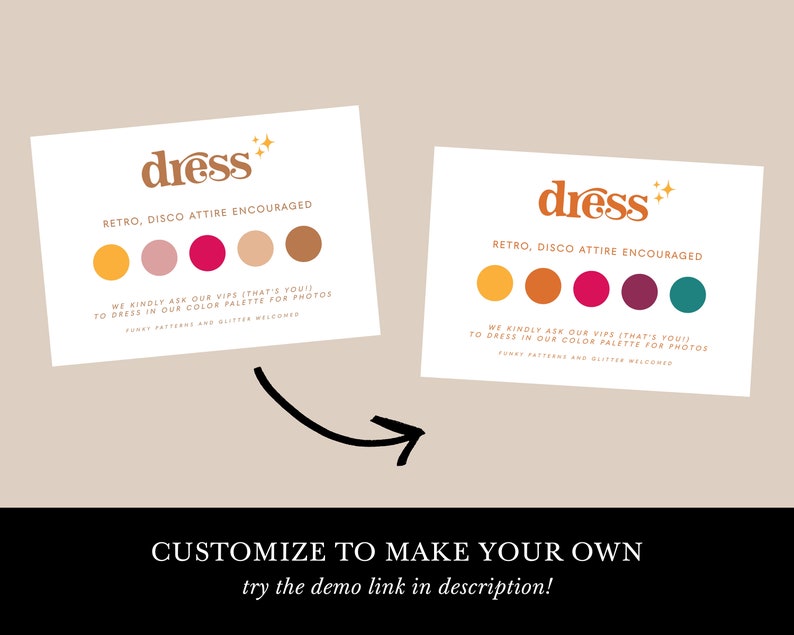 May include: Two white cards with the word "dress" in orange text and a star design. The text "Retro, Disco Attire Encouraged" is below the word "dress".  Each card has five coloured circles in a row: yellow, orange, pink, red, and brown. The text below the circles reads "We kindly ask our VIPs (that's you) to dress in our colour palette for photos. Funky patterns and glitter welcomed."