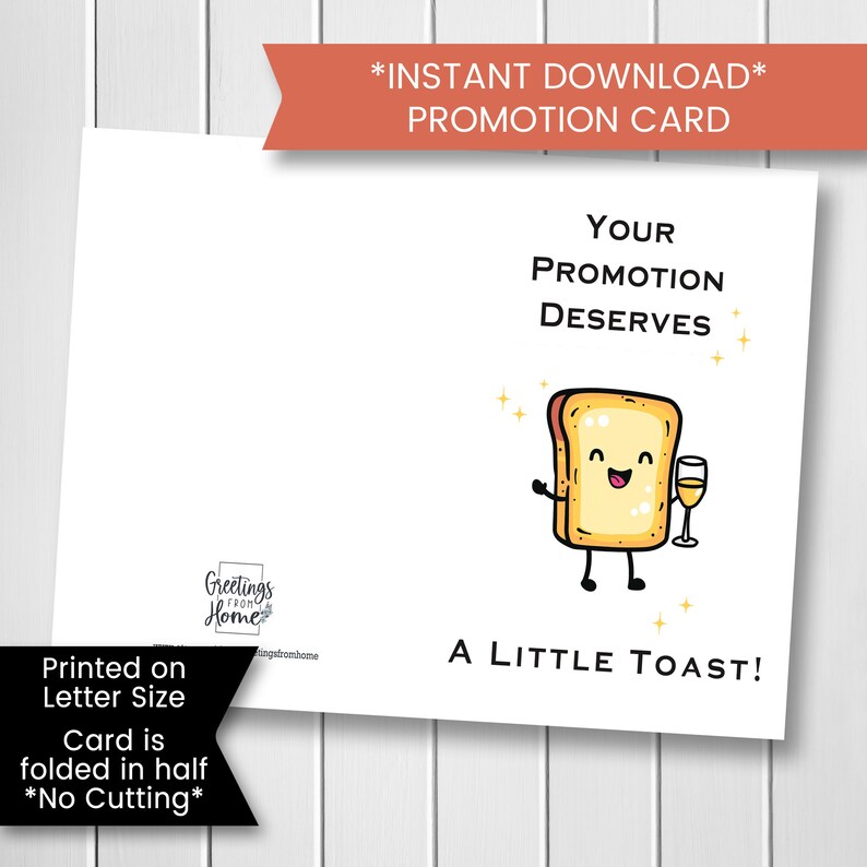 May include: A printable card featuring a cartoon illustration of a slice of toast holding a glass of wine. The text reads "Your promotion deserves a little toast!"