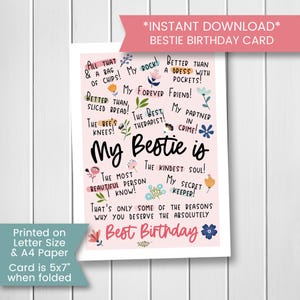 May include: Pink printable birthday card with a floral design and the text "My Bestie is" and a list of reasons why someone is a good friend. The card is 5x7 inches when folded.