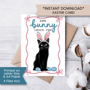 May include: Easter card featuring a black cat wearing bunny ears, with the text "Some Bunny Loves You" in teal script. The card is framed with a pink border and includes three blue Easter eggs. The words "*INSTANT DOWNLOAD* EASTER CARD" are at the top.