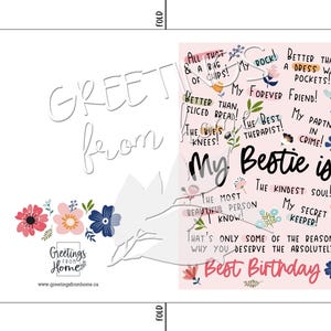 May include: Pink and white greeting card with a floral design and the text "My Bestie is..." followed by a list of reasons why someone is a great friend. The card also says "Best Birthday".