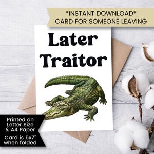 Carte d'adieu drôle pour collègue, ami de travail d'adieu, nouvelle carte de travail, carte de voeux drôle plus tard traître alligator imprimable, téléchargement numérique