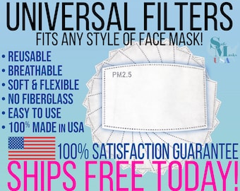 May include: White universal face mask filters with the text "PM2.5". The image also includes the text "UNIVERSAL FILTERS FITS ANY STYLE OF FACE MASK!" and "100% MADE IN USA". The filters are reusable, breathable, soft, flexible, and easy to use.