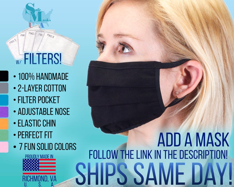May include: Black face mask with adjustable nose wire and elastic ear loops. The mask has a filter pocket and is made of two layers of cotton. The text "W/ FILTERS!" is visible in the image. The text "ADD A MASK FOLLOW THE LINK IN THE DESCRIPTION! SHIPS SAME DAY!" is also visible in the image.