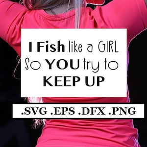 Ich fische wie ein Mädchen, also versuchst du Text Digitale Datei, SVG, PNG, DXF, eps
