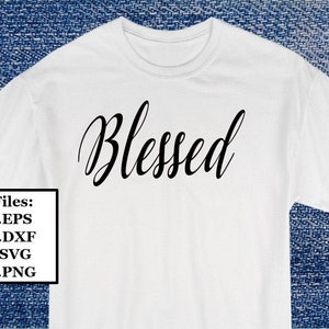 Blessed Digital File, SVG, PNG, DXF, eps