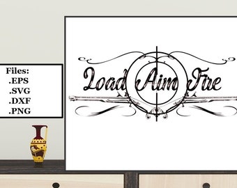 Load Aim Fire 3 Digital File, SVG, PNG, DXF, eps