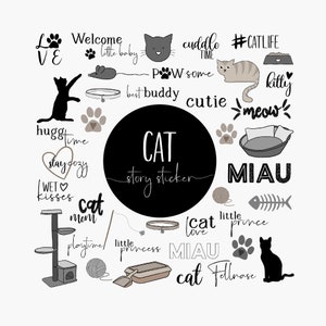 Könnte beinhalten: Schwarz-weiß-Illustration einer Katze mit dem Text "CAT story sticker" in einem schwarzen Kreis. Die Illustration ist umgeben von anderen Katzen-Illustrationen und Texten, darunter "cuddle time", "meow", "MIAU", "cat mom", "playtime", "little princess", "cat love", "little prince", "cat Fellnose", "#CATLIFE", "kitty", "best buddy", "cutie", "hugg time", "stay cozy", "WET kisses", "Welcome little baby", "POW some".