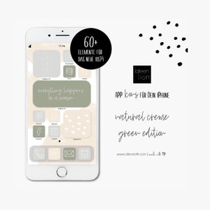 May include: A white smartphone mockup displaying a phone screen with a green and beige app icon design. The screen shows a grid of app icons with a natural creme and green color scheme. The text on the screen reads "everything happens for a reason". The phone is surrounded by a white background.