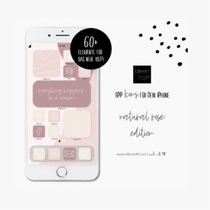 May include: A white iPhone mockup with a pink and white background. The phone screen displays a grid of app icons with a pink and white color scheme. The text "everything happens for a reason" is displayed on the phone screen. The text "60+ Elemente für das neue iOS14" is displayed in a black circle in the upper right corner of the image. The text "APP Icons für dein iPhone" is displayed in black text below the phone mockup. The text "natural rose edition" is displayed in black text below the previous text. The text "www.ideenloft.com | made with" is displayed in black text below the previous text.