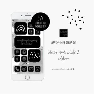 May include: A black and white phone screen mockup with 50 app icons for the new iOS 14. The icons are in a grid pattern and include popular apps like Instagram, Facebook, Pinterest, and more. The text "everything happens for a reason" is displayed on one of the icons. The text "50 Elemente für das neue iOS 14" is displayed in a circle at the top of the screen. The text "APP Icons für dein iPhone" is displayed below the phone screen. The text "black and white 2 edition" is displayed below the phone screen. The text "www.ideenloft.com | made with ♥" is displayed below the phone screen.