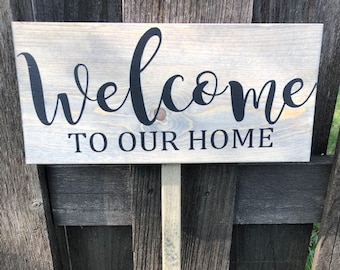 Welcome To Our Home | Yard Stake | Yard Sign | Flower Pot Sign | Gifts | Garden Stake Sign | Front Door Sign