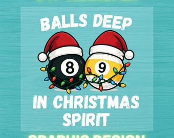 Balls Deep in Christmas Spirit DTF Ready to Press Heat Transfer