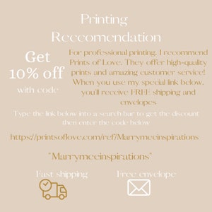 May include: A graphic with text that reads "Get 10% off with code" and "Printing Recommendation". The graphic also includes a link to Prints of Love, a company that offers professional printing services. The link is https://printsoflove.com/ref/Marrymecinspirations. The graphic also includes the text "Marrymecinspirations" and mentions free envelopes and fast shipping.