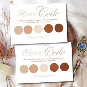 May include: Two white cards with the text "Dress Code" in a cursive font. The cards have a colour palette of beige, light brown, peach, and brown. The text reads "We Kindly encourage our guests to wear these neutral colours to compliment our boho-themed wedding!" and "black tie is exceptional".