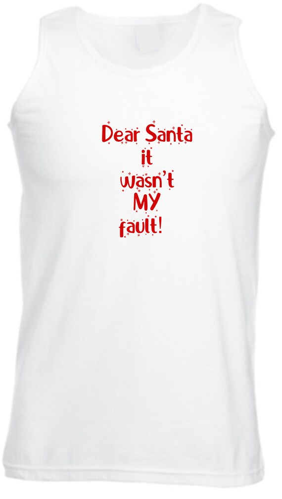 CuteyKids Dear Santa It wan't My Fault Funny Christmas Vests Vest Top Tank Gym Workout Exercise Xmas Gift Unisex Santa Claus Naughty Joke Ladies Mens
