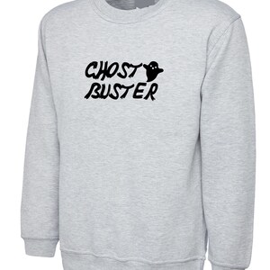 Ghost Buster - Novelty - Fancy Dress - Quality Sweatshirt Jumper Sweater Shirt - *New* Halloween Outfit Custume Gift Present Unisex