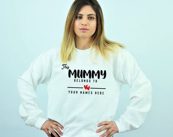 This mummy belongs to (your names here) sweatshirt jumper sweater shirt mother's day gift mom mama birthday present customized top funny