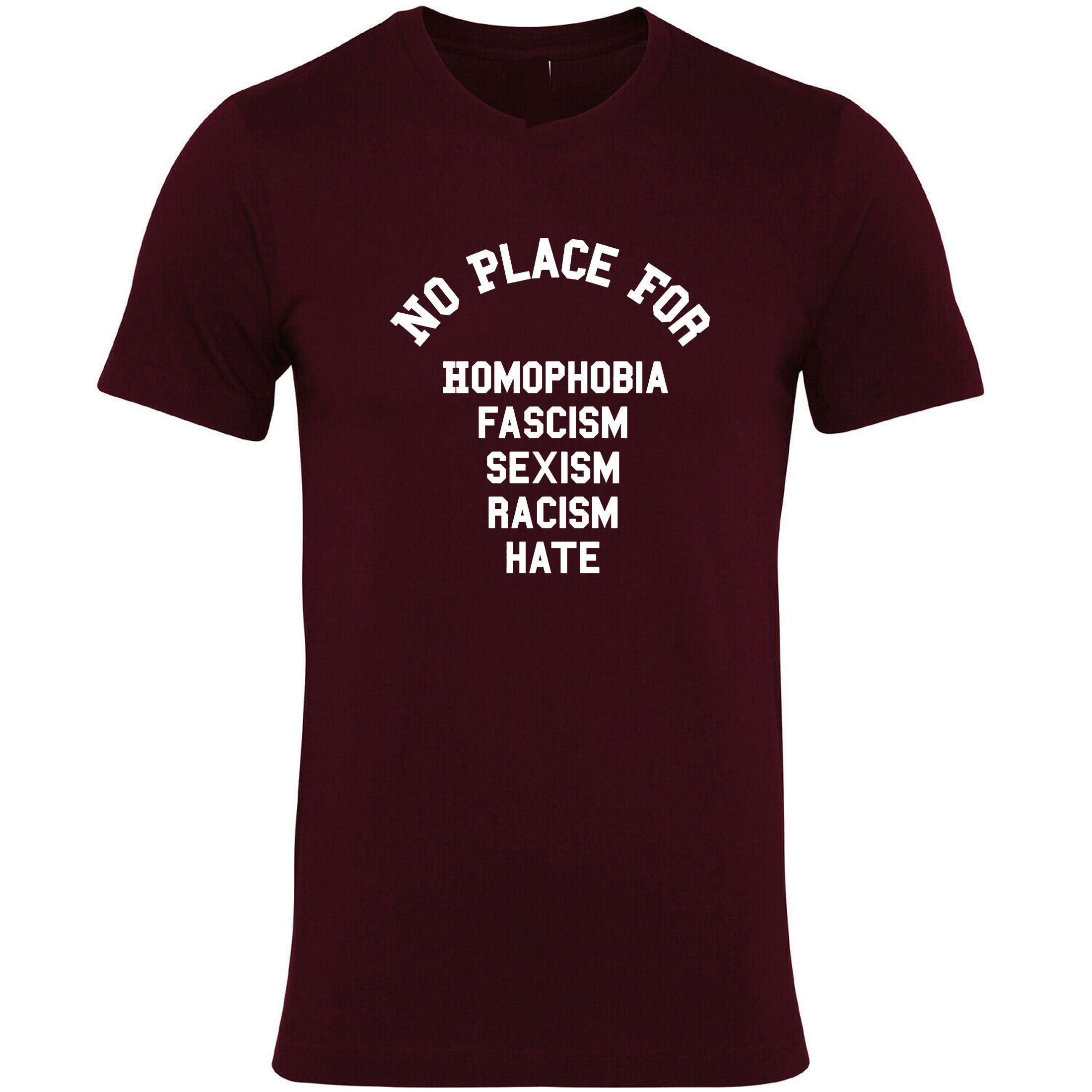 No Place for Racism Homophobia Sexism Fascism Hate T Shirt Tee - Etsy ...