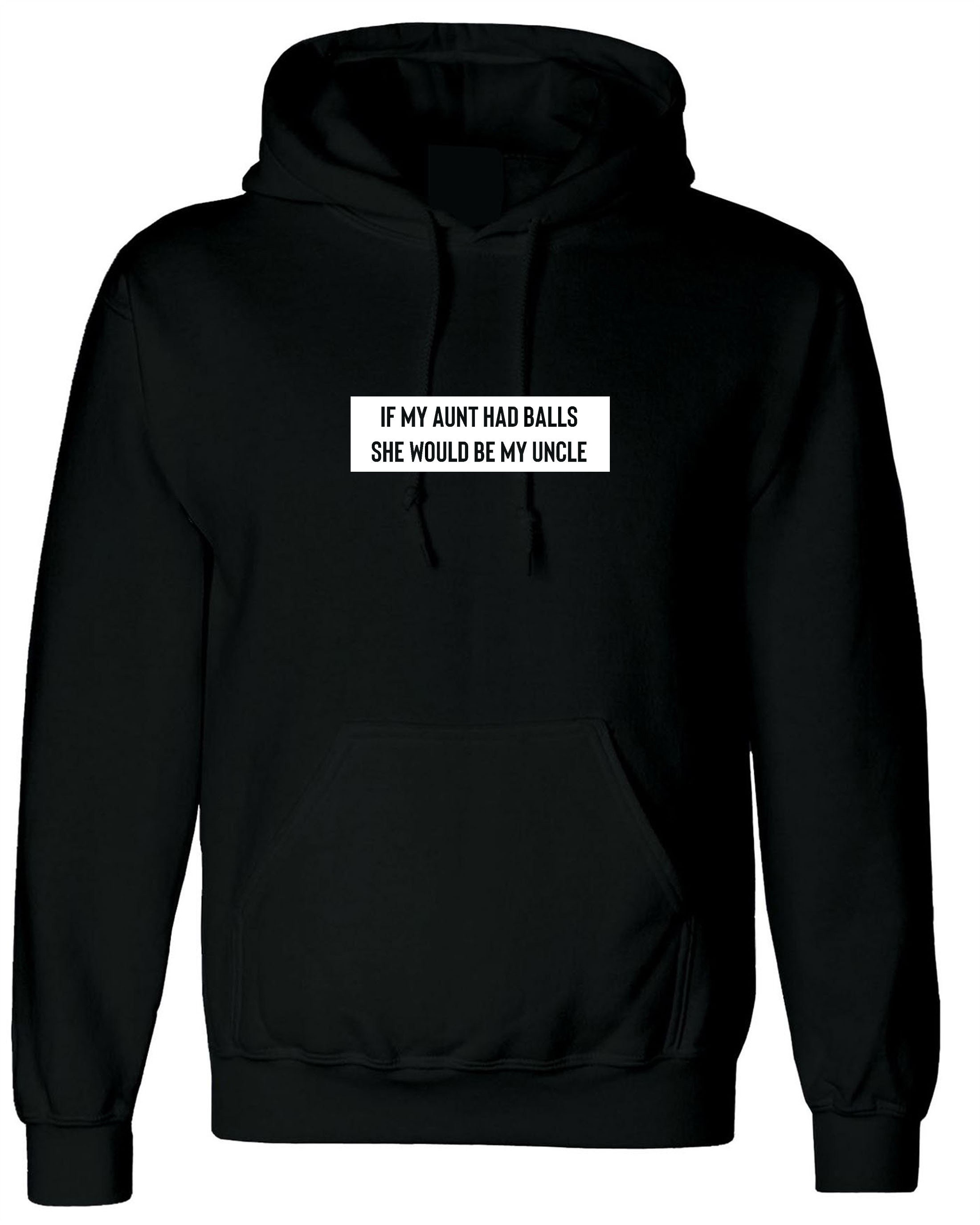 Mens Funny Hoodie Hoody Hood Hooded if my aunt had balls she Etsy