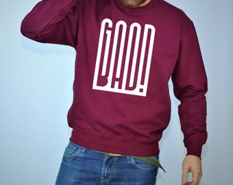 Good bad sweatshirt jumper sweater shirt sarcastic top birthday gift ladies men unisex funny idea good vibes bad vibes