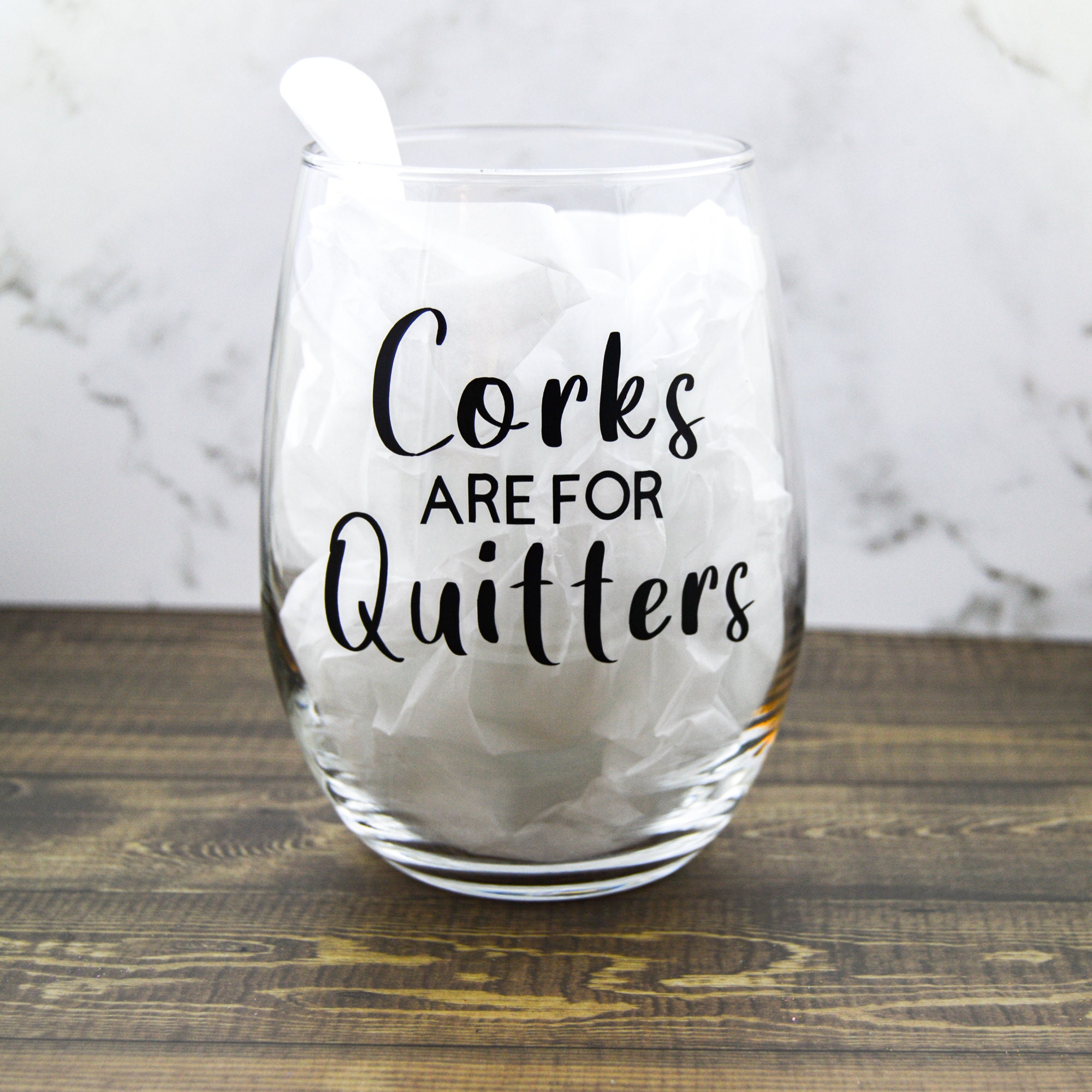 Corks Are for Quitters Stemless Wine Glass Gift for Her Gift Etsy